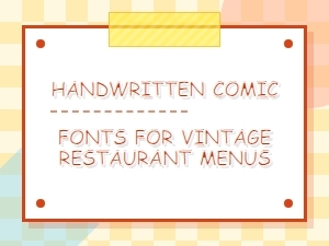 Vintage Menu Charm with Handwritten Comic Fonts
