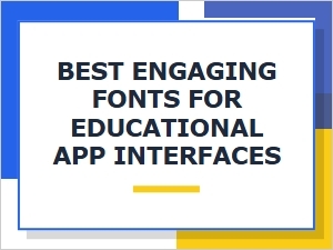Choosing Kid-Friendly Fonts for Learning Apps