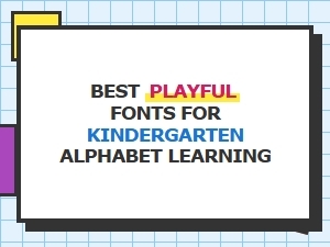 Playful Fonts Perfect for Kindergarten Alphabet Learning