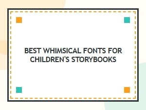 Whimsical Fonts for Children's Storybooks