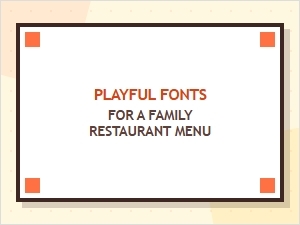 A Family Menu: Playful & Welcoming Serifs