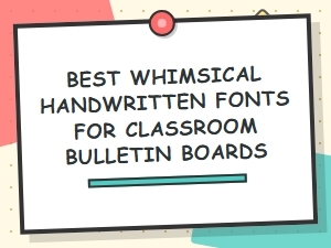 Choosing Charming Fonts for Bulletin Boards