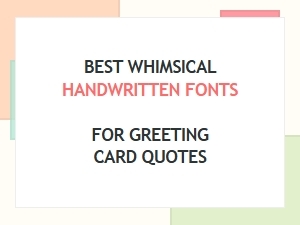 Best Whimsical Handwritten Fonts for Greeting Card Quotes